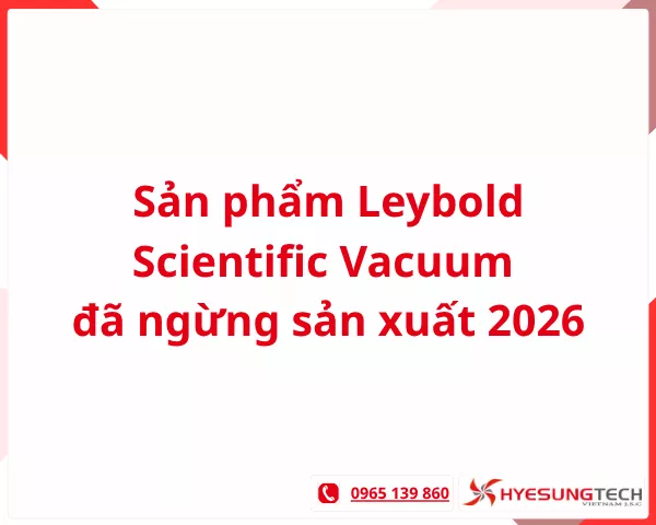 Danh mục sản phẩm Leybold Scientific Vacuum đã ngừng sản xuất 2026