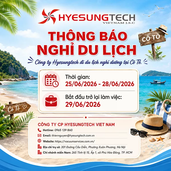 Thông báo lịch nghỉ du lịch công ty Hyesungtech Việt Nam năm 2026